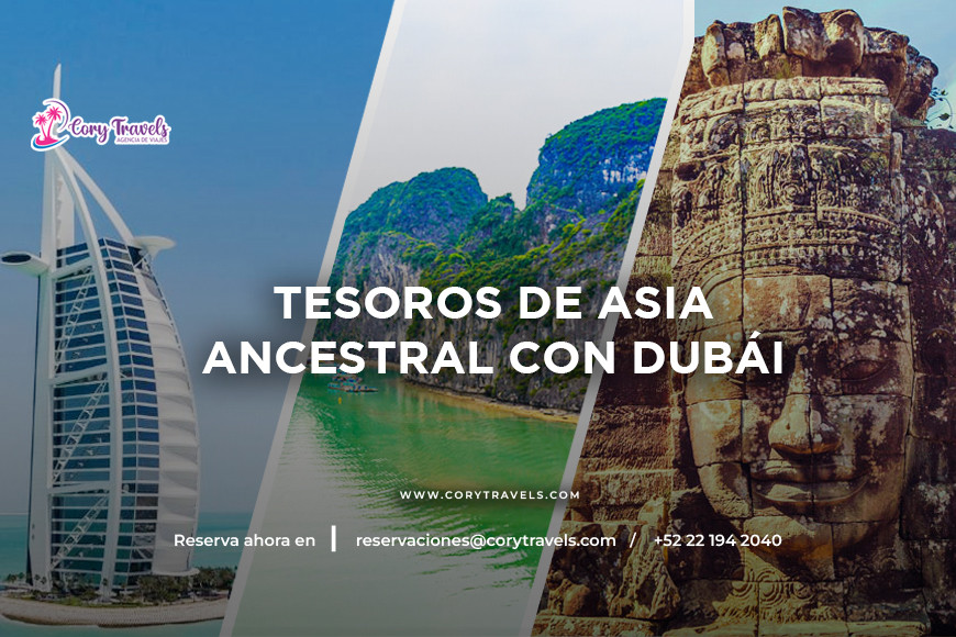 #CoryTravels | Tesoros de Asia Ancestral con Dubái